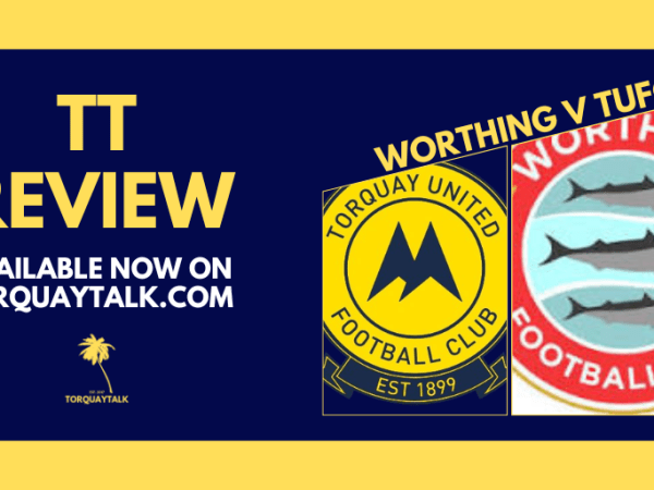 TT MATCH VERDICT – Worthing 3-1 Torquay United by Danny&nbsp;Burnell