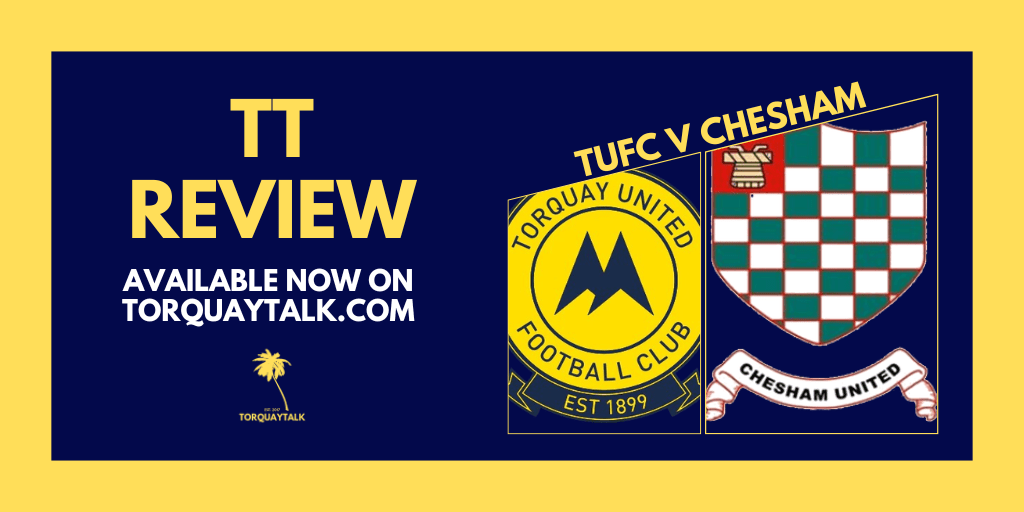 TT MATCH VERDICT – Torquay United 2-1 Chesham United by Steve&nbsp;Harris