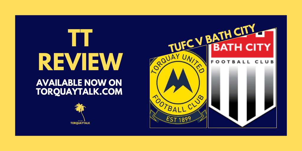 TT MATCH VERDICT – Torquay United 4-1 Bath City by Steve&nbsp;Harris
